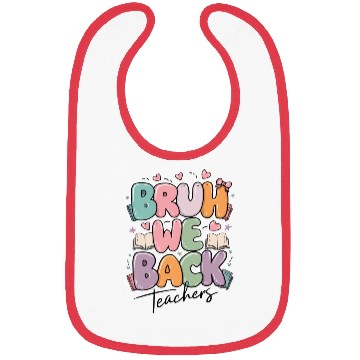 Discover Bruh we Back Teachers funny Back to School Bibs
