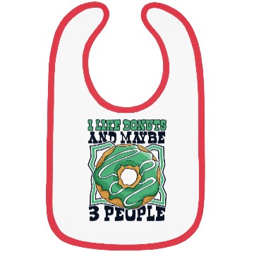 Discover I Like Donuts And Maybe 3 People Doughnut Maker Bibs