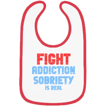 Discover Fight Addiction Sobriety Is Real Overdose Stigma Bibs