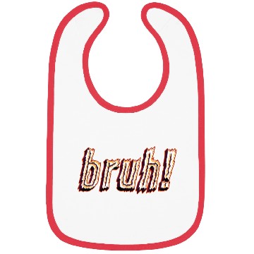 Discover BRUH! Kids Bibs Design