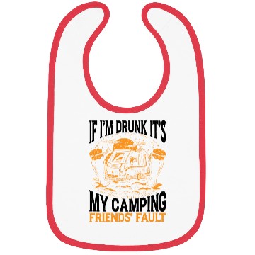 Discover If I'm Drunk It's My Camping Friends' Fault 2 Bibs