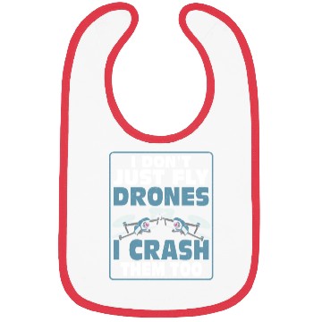 Discover I Don't Just Fly Drones I Crash Them Too Pilot RC Bibs