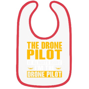 Discover The Drone Pilot Is Always Right Quadcopter RC Flig Bibs