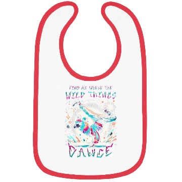 Discover Breakdancing Find me where the wild things dance Bibs