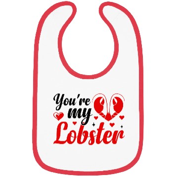 Discover You Are My Lobster Bibs