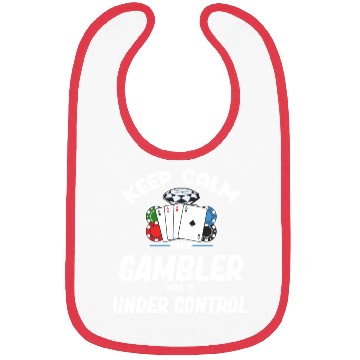 Discover Keep Calm This Gambler Has It Under Control Poker Bibs