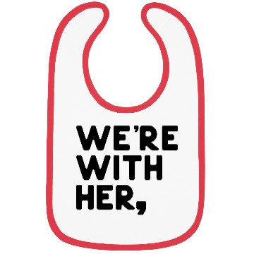 Discover We're With Her, – "Comma-la" – Democrat support Bibs