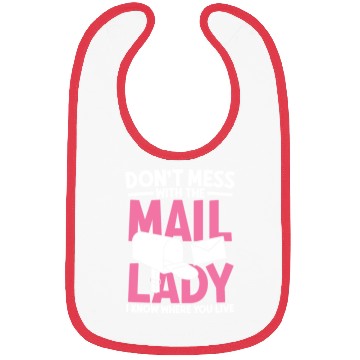 Discover Don t mess with the mail lady Bibs