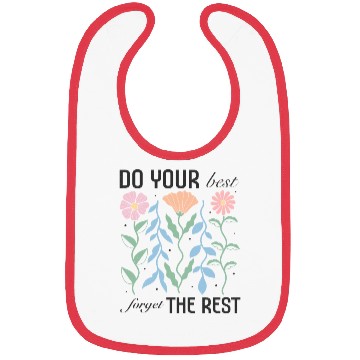 Discover Do Your Best, Forget The Rest Bibs