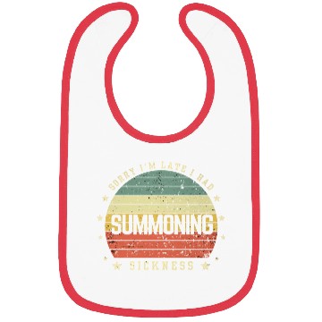 Discover Sorry I'm Late I Had Summoning Sickness Funny Game Bibs