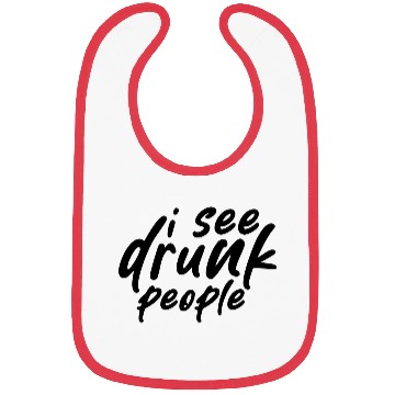 Discover I See Drunk People Bibs