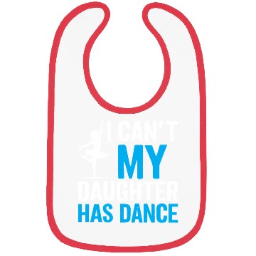Discover My Daughter Has Dance Gift Funny Father's Day Dad Bibs
