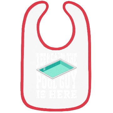 Discover Pool Cleaner Keep Calm The Pool Guy Is Here Bibs