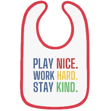 Discover play nice work hard stay kind Bibs