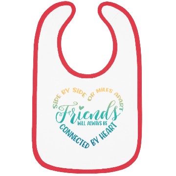 Discover Side By Side Or Miles Apart Friends Bibs