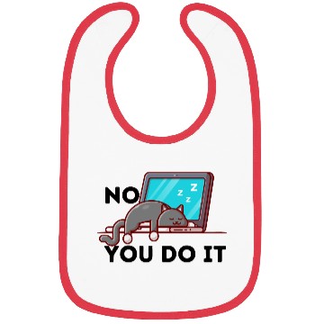Discover No, You Do It: Funny Lazy Cat Sleeping Bibs