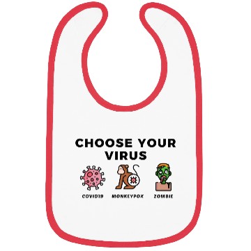 Discover Choose your virus "corona, monkeypox, zombie" Bibs