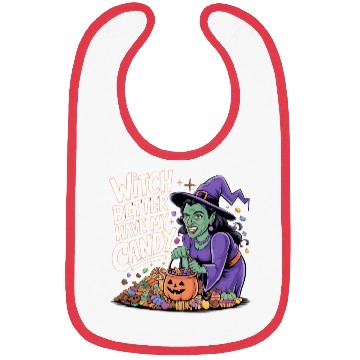 Discover Witch better have m candy 2 Bibs