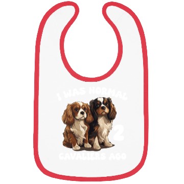 Discover Cavalier King Charles Spaniel I Was Normal 2 Bibs