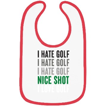Discover I Hate Golf Nice Shot I Love Golf Golf Player Golf Bibs