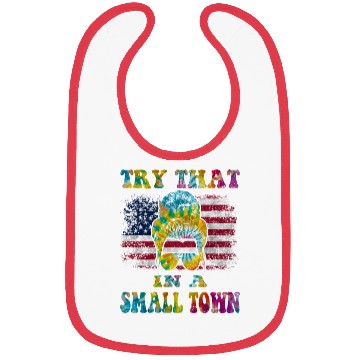Discover Try That In a Small Town US Flag Girl Bibs