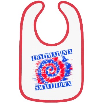 Discover Try That In a Small Town US Flag Bibs