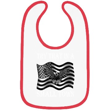 Discover Try That In a Small Town US Flag Bibs