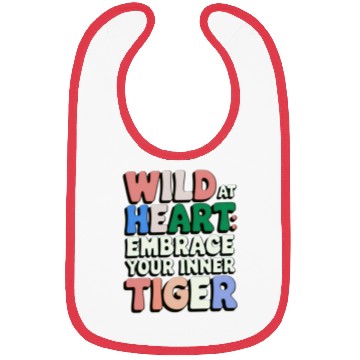 Discover Wild at Heart Embrace : Your Inner Tiger Bibs