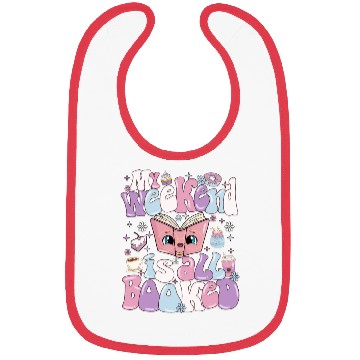 Discover My Weekend Is All Booked Books Lover Bibs