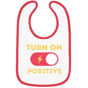 Discover Turn On Positive Fuel Your Motivation Bibs