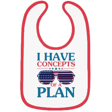 Discover She Doesn't Have A Plan Trump Quote Bibs