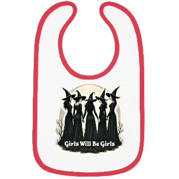 Discover Girls Will Be Girls Bibs