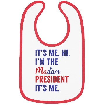 Discover It's Me Hi I'm The Madam President Kamala Harris Bibs