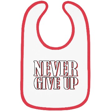 Discover Never give up bold typography Bibs