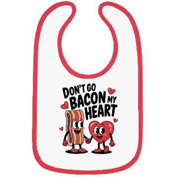 Discover Don't Go Bacon My Heart Bibs