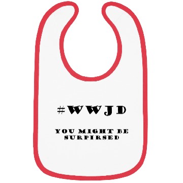 Discover WWJD You Might Be Surprised Bibs