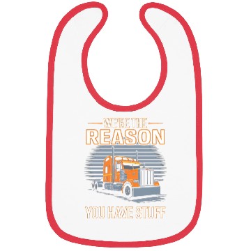 Discover We're Reason You Have Stuff Trucker Truck Driver Bibs