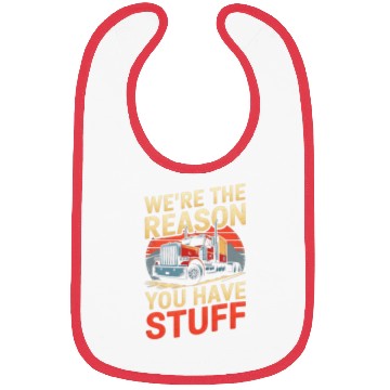 Discover We're Reason You Have Stuff Trucker Truck Driver Bibs