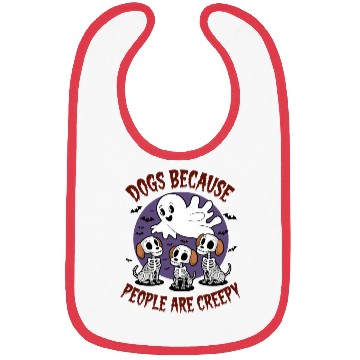 Discover Dogs Because People Are Creepy Bibs