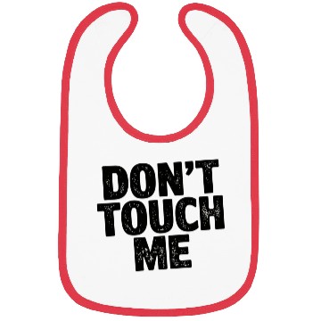 Discover Don't Touch me Bibs for adults