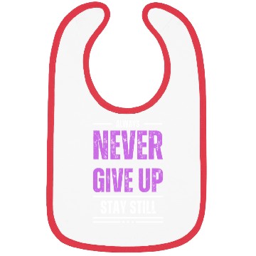 Discover Stay Still, Never Give Up Bibs