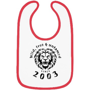Discover 21st birthday Wild, free & untamed since 2003 Bibs