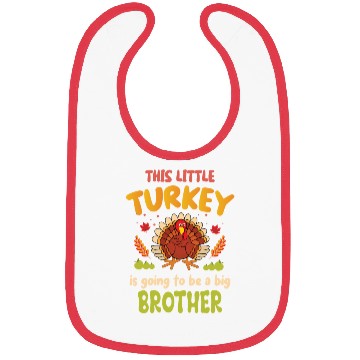 Discover This little turkey big brother Bibs