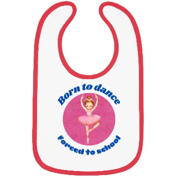 Discover Born to dance Bibs