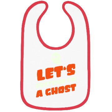 Discover Let's Pretend I'm A Ghost | Funny Bibs