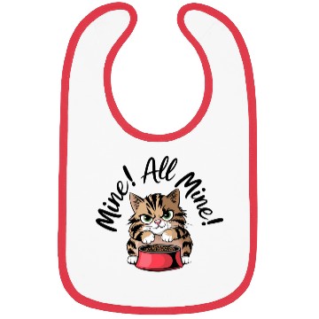 Discover Funny Cat Quote:Mine All Mine Bibs