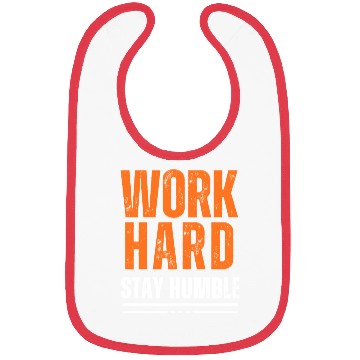 Discover Work Hard, Stay Humble Bibs