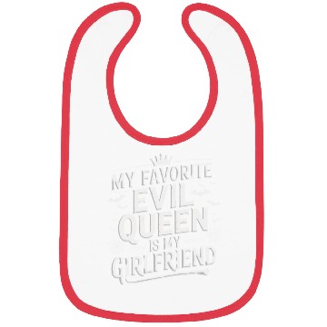Discover My Favorite Evil Queen Is My Girlfriend Bibs