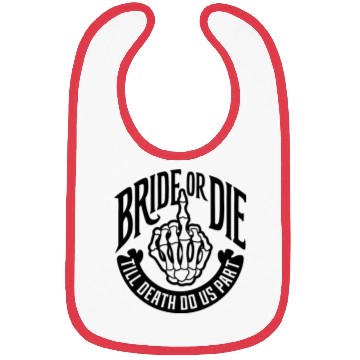 Discover bride or die till death do us part Bibs