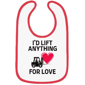 Discover Valentines day Forklift Operator Funny Saying Bibs